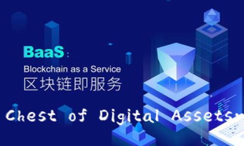 Unlocking the Treasure Chest of Digital Assets: Your Guide to TPWallet